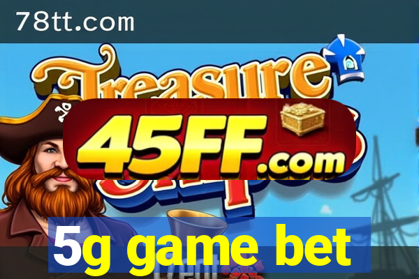 5g game bet